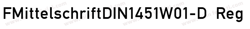 FMittelschriftDIN1451W01-D Regular字体转换